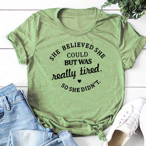 She Believed But She Was Tired T-Shirt - Kingz Court