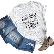 Load image into Gallery viewer, The Lord Is My Strength &amp; Song T-Shirt - Kingz Court