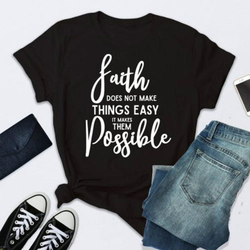 Faith Makes It Possible T Shirt - Kingz Court